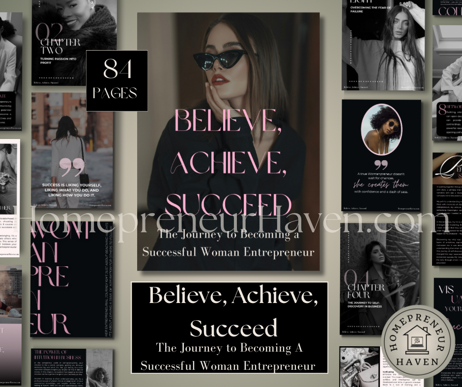 BELIEVE, ACHIEVE, SUCCEED: The Journey to Becoming A Woman Entrepreneur